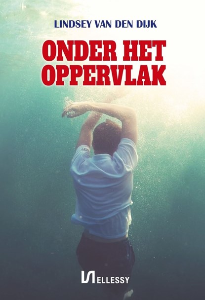 Onder het oppervlak, Lindsey van den Dijk - Ebook - 9789464493054
