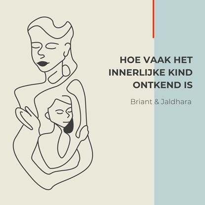 Hoe vaak het innerlijke kind ontkend is, Briant Donker Curtius ; Jaldhara Groeneveld - Luisterboek MP3 - 9789464493313