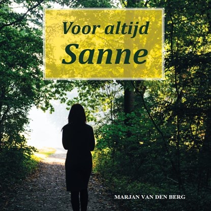 Voor altijd Sanne, Marjan van den Berg - Luisterboek MP3 - 9789464493726