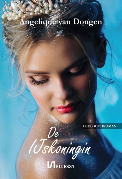 De IJskoningin, Angelique van Dongen - Ebook - 9789464493856