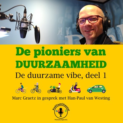 De pioniers van duurzaamheid, Marc Graetz ; Han-Paul van Westing - Luisterboek MP3 - 9789464493993