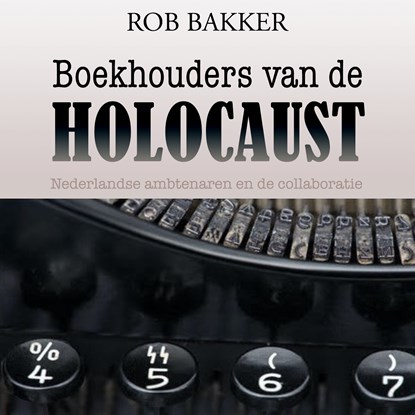 Boekhouders van de Holocaust, Rob Bakker - Luisterboek MP3 - 9789464494136