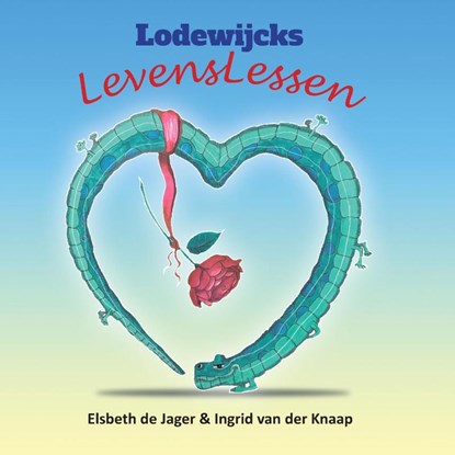 Lodewijcks LevensLessen, Elsbeth de Jager - Gebonden - 9789464494419