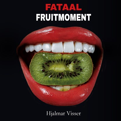 Fataal fruitmoment, Hjalmar Visser - Luisterboek MP3 - 9789464495164