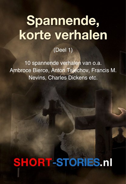 Spannende, korte verhalen, Ambrose Bierce ; Anton Tsjechov ; F. M. Mevins ; Robert Eckels ; Charles Dickens ; Clarck Howard ; Ed Mc Bain ; Willem Kleynen ; Ellery Queen - Ebook - 9789464497427