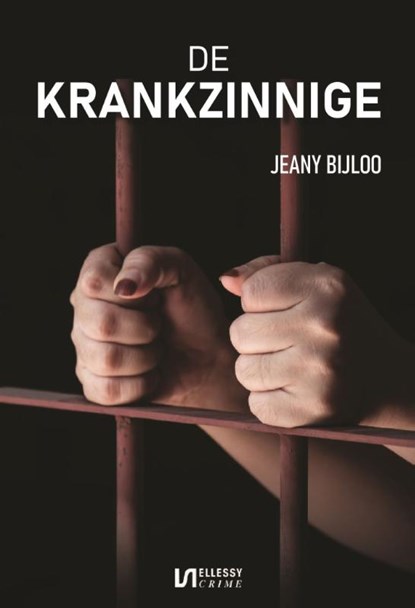 De krankzinnige, Jeany Bijloo - Paperback - 9789464497625