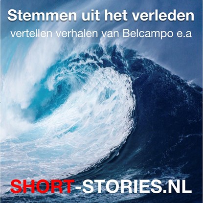 Stemmen uit het verleden, Belcampo ; H.P. Lovecraft ; Paul Rodenko ; Donald Honig ; Anton Tsjechov ; Paul Gallico ; Eddy C. Bertin ; Edgar Allan Poe ; Marjan Berk ; Graham Greene ; Liam O'Flaherty - Luisterboek MP3 - 9789464497755