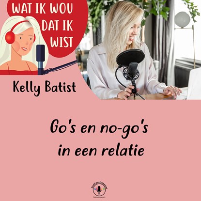 Go's en no-go's in een relatie, Kelly Batist - Luisterboek MP3 - 9789464497977