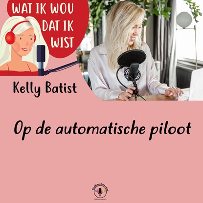 Op de automatische piloot, Kelly Batist - Luisterboek MP3 - 9789464498288