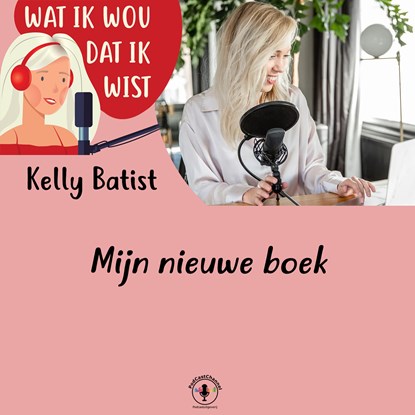 Mijn nieuwe boek, Kelly Batist - Luisterboek MP3 - 9789464498400