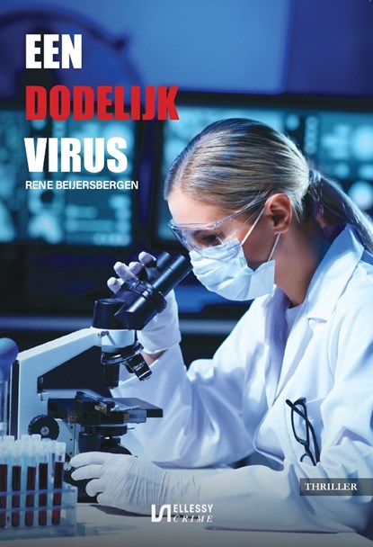Een dodelijk virus, Rene Beijersbergen - Ebook - 9789464498813