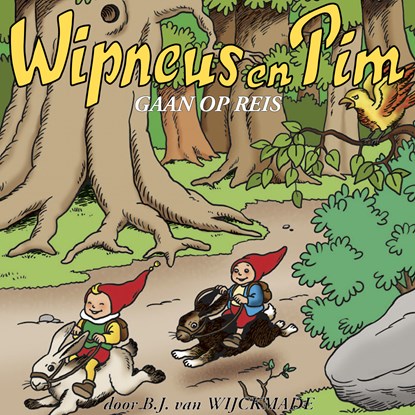 Wipneus en Pim gaan op reis, B.J. van Wijckmade - Luisterboek MP3 - 9789464498905