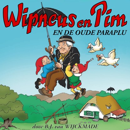 Wipneus en Pim en de oude paraplu, B.J. van Wijckmade - Luisterboek MP3 - 9789464498912