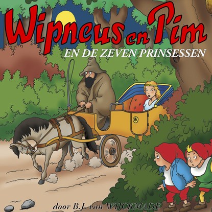 Wipneus en Pim en de zeven prinsessen, B.J. van Wijckmade - Luisterboek MP3 - 9789464498929