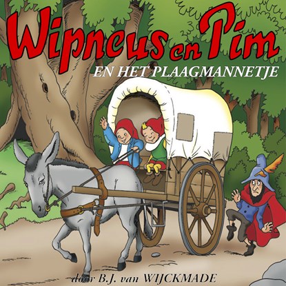 Wipneus en Pim en het plaagmannetje, B.J. van Wijckmade - Luisterboek MP3 - 9789464498974