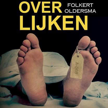 Over lijken, Folkert Oldersma - Luisterboek MP3 - 9789464499704