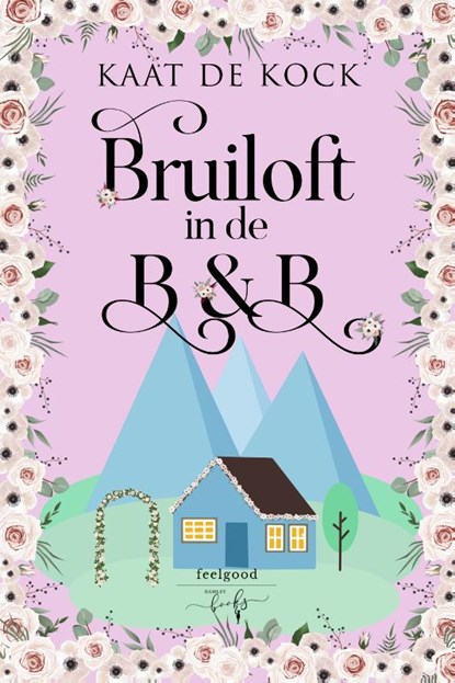 Bruiloft in de B&B, Kaat De Kock - Paperback - 9789464510423