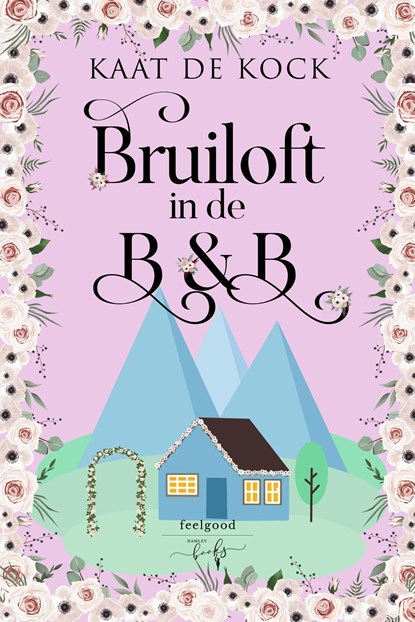 Bruiloft in de B&B, Kaat de Kock - Ebook - 9789464510966