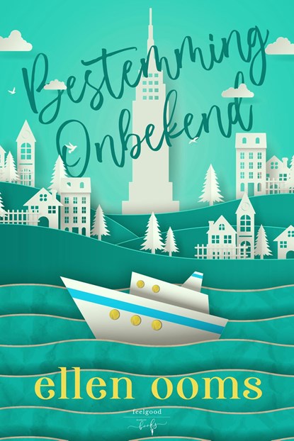 Bestemming onbekend, Ellen Ooms - Ebook - 9789464510997