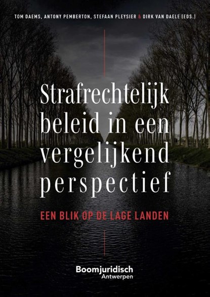 Strafrechtelijk beleid in een vergelijkend perspectief, Tom Daems ; Antony Pemberton ; Stefaan Pleysier ; Dirk Van Daele - Paperback - 9789464511086