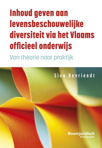 Levensbeschouwelijke diversiteit in het Vlaams officieel onderwijs, Sien Devriendt - Gebonden - 9789464511185