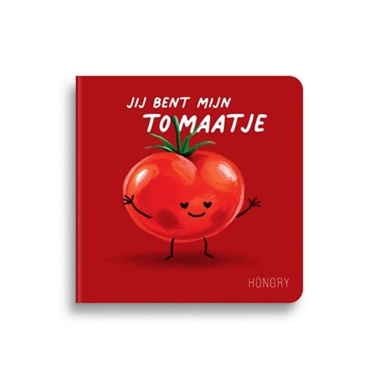 Jij bent mijn tomaatje, HÖNGRY - Gebonden - 9789464519068