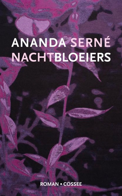 Nachtbloeiers, Ananda Serné - Paperback - 9789464520187