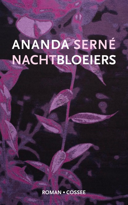 Nachtbloeiers, Ananda Serné - Ebook - 9789464520194