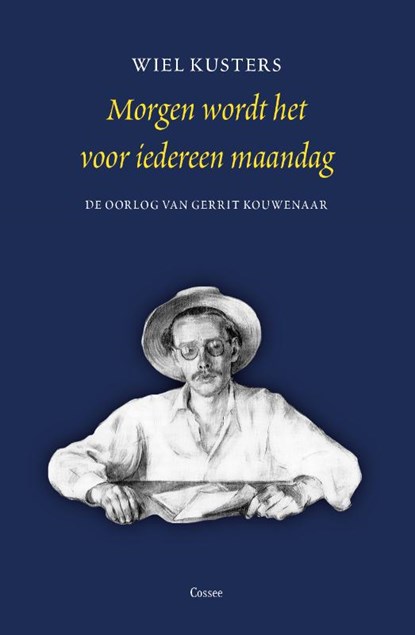 Morgen wordt het voor iedereen maandag, Wiel Kusters - Gebonden - 9789464520767