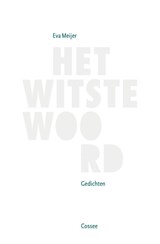Het witste woord - Eva Meijer - 9789464520842