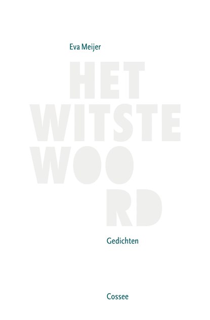 Het witste woord, Eva Meijer - Ebook - 9789464520859