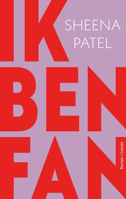 Ik ben fan, Sheena Patel - Paperback - 9789464521221