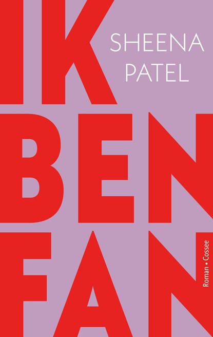 Ik ben fan, Sheena Patel - Ebook - 9789464521238