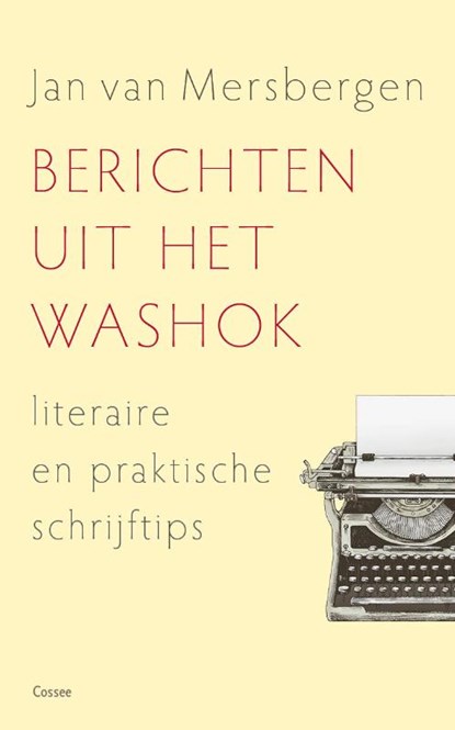 Berichten uit het washok, Jan van Mersbergen - Paperback - 9789464521283