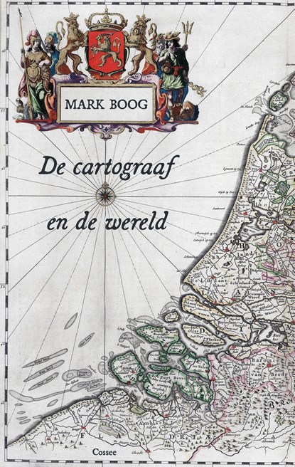 De cartograaf en de wereld, Mark Boog - Ebook - 9789464521658