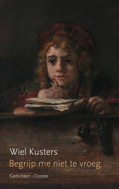 Begrijp me niet te vroeg, Wiel Kusters - Paperback - 9789464521948