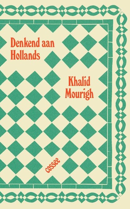 Denkend aan Hollands, Khalid Mourigh - Paperback - 9789464521962