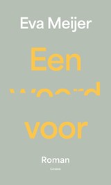 Een woord voor - Eva Meijer - 9789464522648