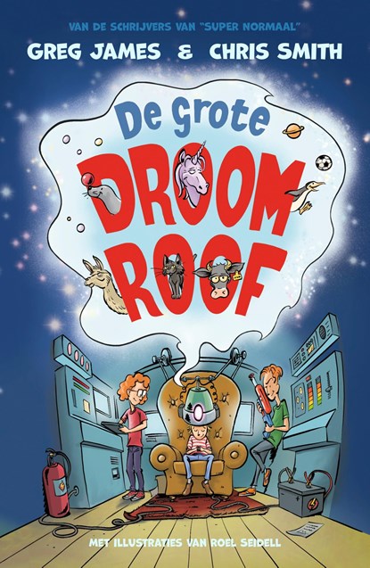 De grote droomroof, Greg James ; Chris Smith - Ebook - 9789464530315