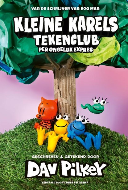 Kleine Karels tekenclub 3 - Per ongeluk expres, Dav Pilkey - Gebonden - 9789464530360