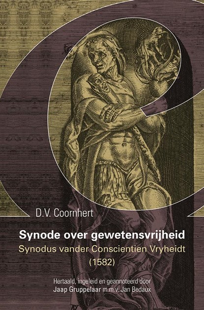 Synode over gewetensvrijheid (1582), D.V. Coornhert - Paperback - 9789464550344