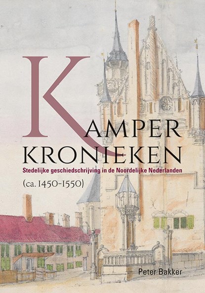 Kamper kronieken, Peter Bakker - Paperback - 9789464550467