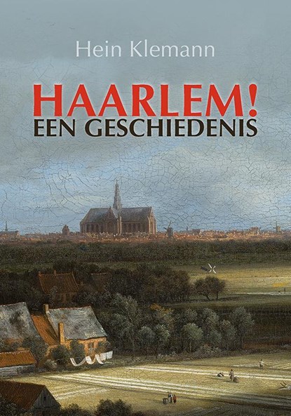 Haarlem!, Hein Klemann - Gebonden - 9789464550665