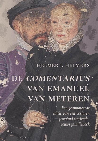 De comentarius van Emanuel van Meteren, Helmer J. Helmers - Paperback - 9789464550696