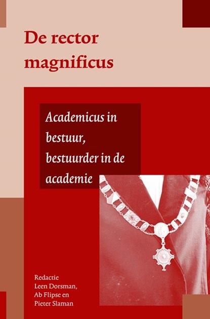 De rector magnificus, Leen Dorsman ; Ab Flipse ; Pieter Slaman - Paperback - 9789464551372