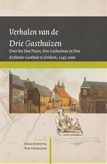 Verhalen van de Drie Gasthuizen, Onno Boonstra ; Wim Verheggen - Paperback - 9789464551426