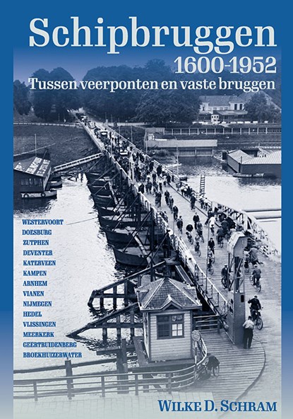 Schipbruggen 1600-1952, Wilke Schram - Gebonden - 9789464551730