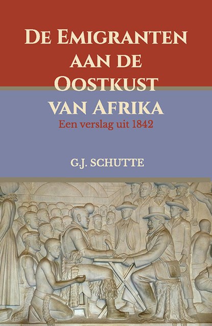 De emigranten aan de Oostkust van Afrika, G.J. Schutte - Paperback - 9789464551778