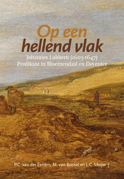 Op een hellend vlak, P.C. van der Eerden ; M. van Bussel ; L.C. Meijer † - Gebonden - 9789464551938