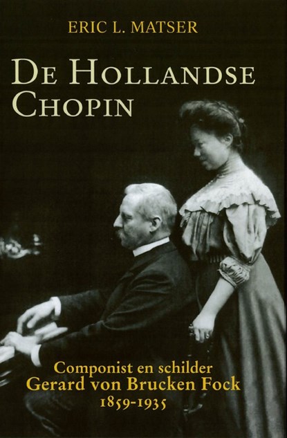 De Hollandse Chopin, Eric Matser - Gebonden - 9789464552126